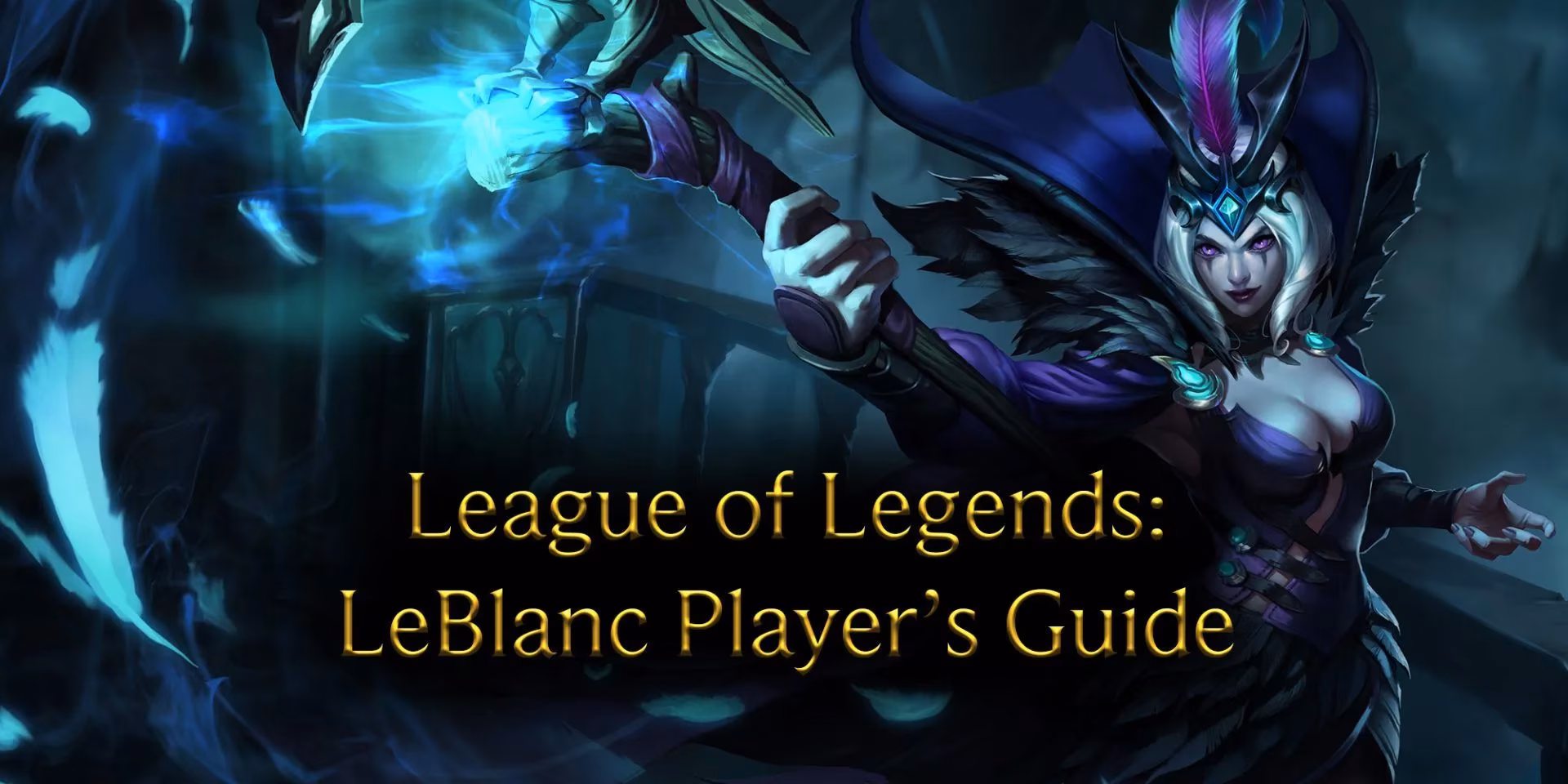 leblanc-s-illusionist-gambit-mastering-the-deceiver-in-2025-image-0